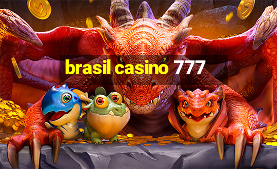 brasil casino 777