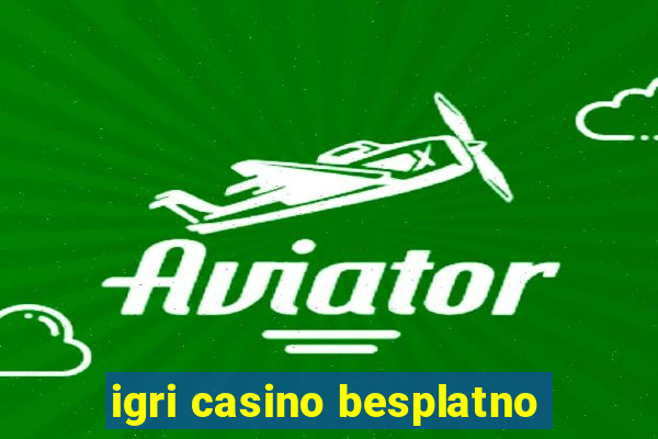 igri casino besplatno