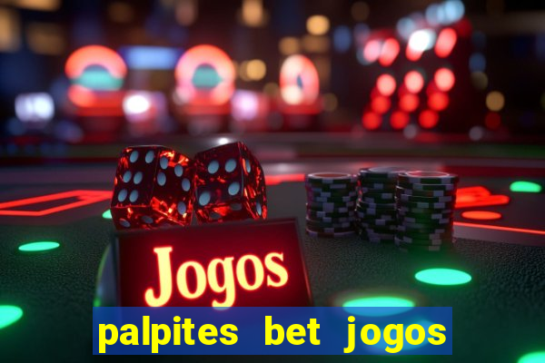 palpites bet jogos de hoje