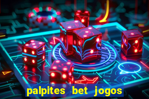 palpites bet jogos de hoje