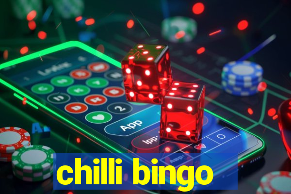 chilli bingo