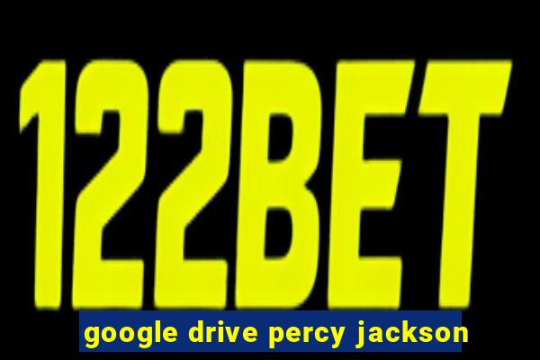 google drive percy jackson