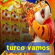 turco vamos