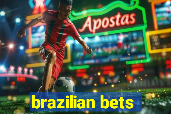 brazilian bets