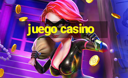 juego casino