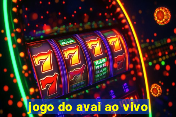 jogo do avai ao vivo