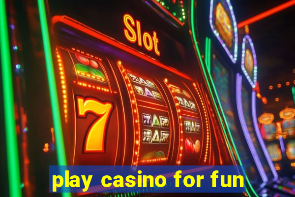 play casino for fun