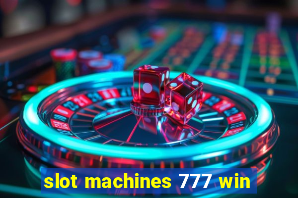 slot machines 777 win