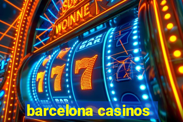 barcelona casinos