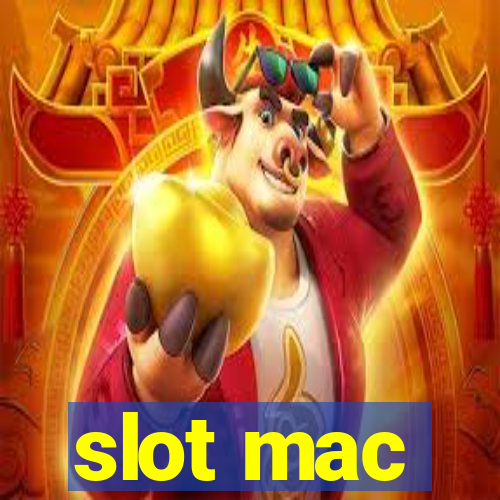 slot mac