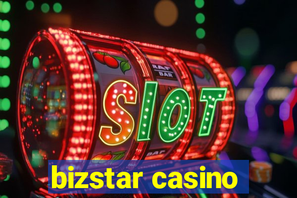 bizstar casino