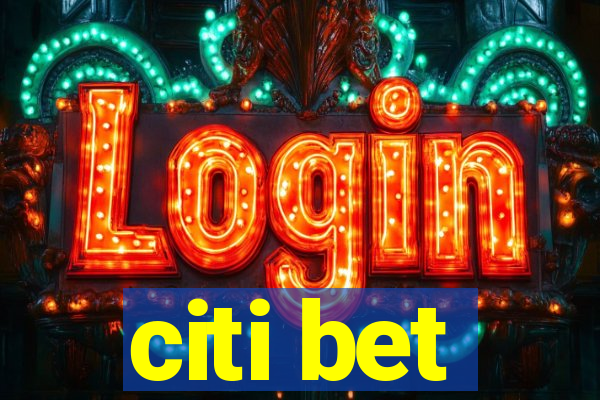 citi bet