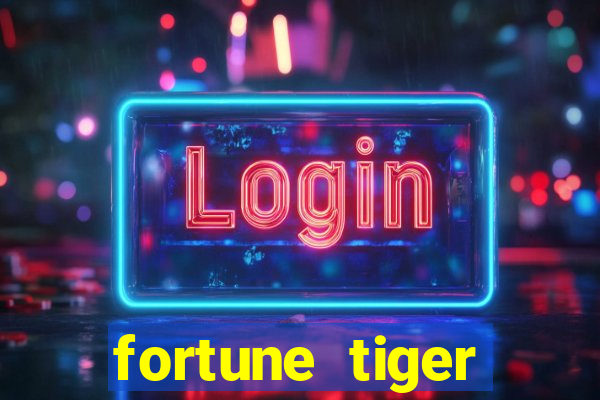 fortune tiger plataforma confiável