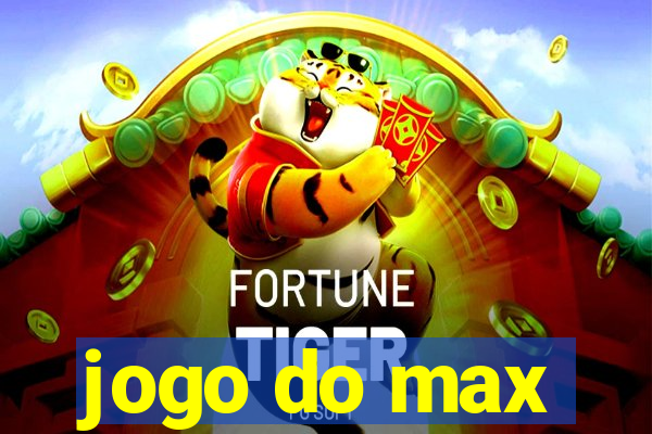 jogo do max