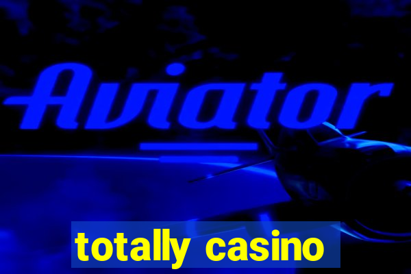 totally casino