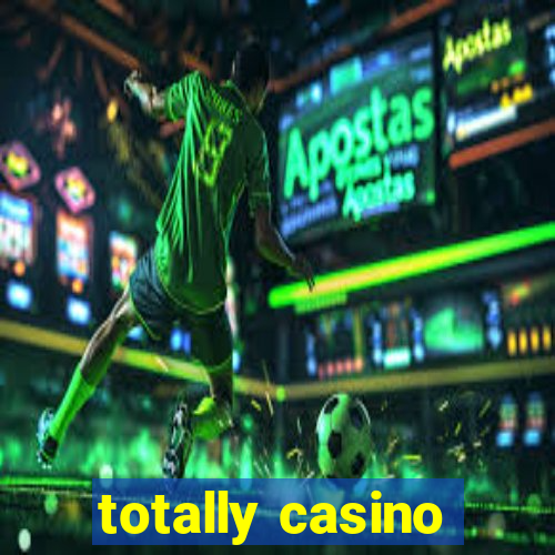 totally casino