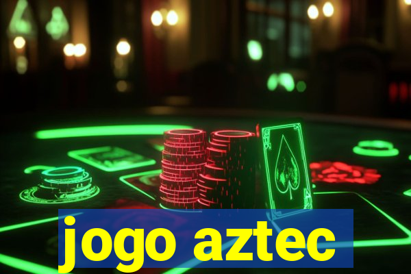 jogo aztec