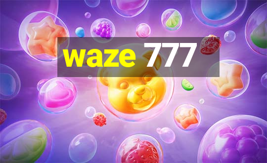 waze 777