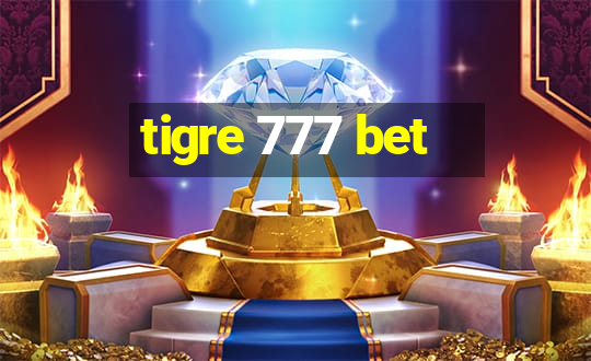 tigre 777 bet