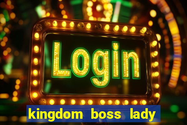 kingdom boss lady network tv