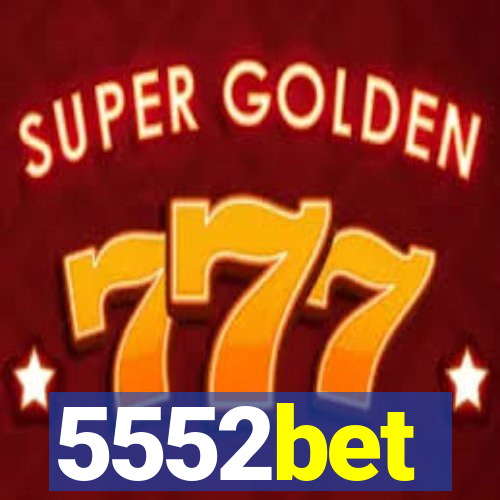 5552bet