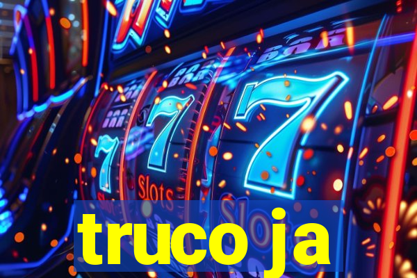 truco ja