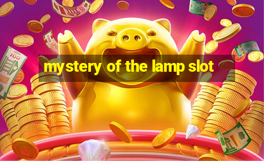 mystery of the lamp slot