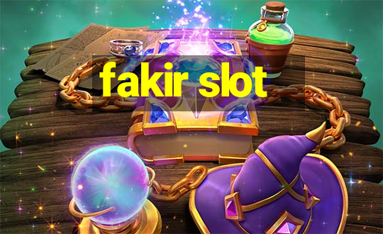 fakir slot