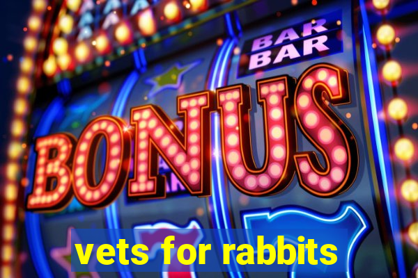 vets for rabbits