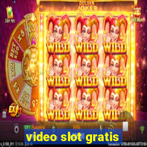 video slot gratis