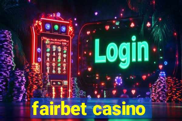 fairbet casino