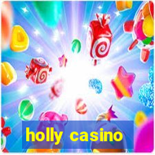 holly casino