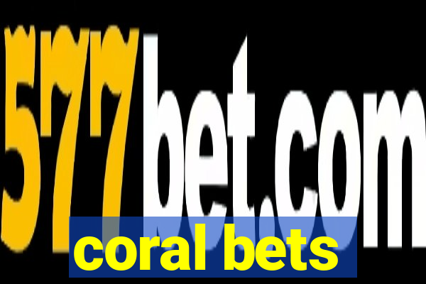 coral bets