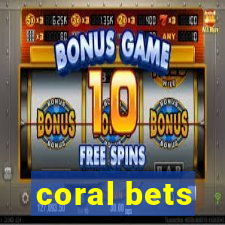 coral bets