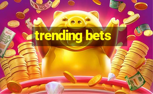 trending bets