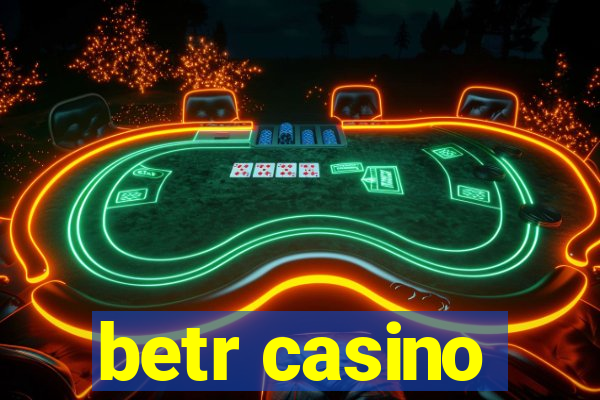 betr casino