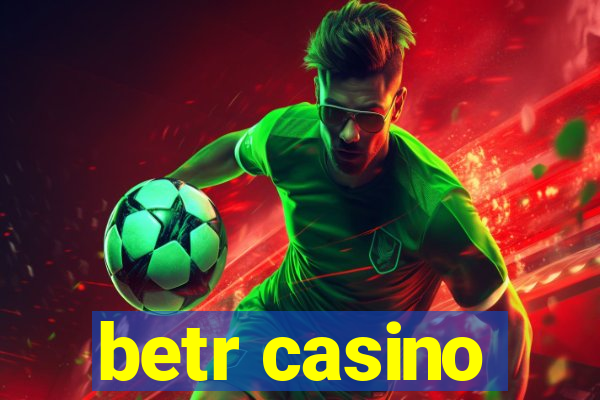 betr casino