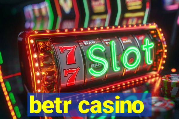 betr casino