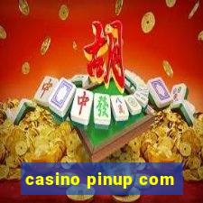 casino pinup com