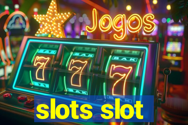 slots slot