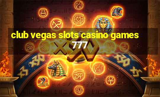 club vegas slots casino games 777