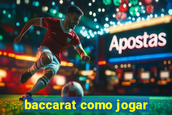 baccarat como jogar