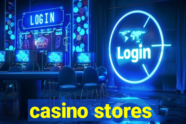 casino stores