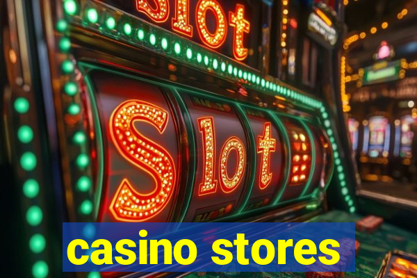 casino stores