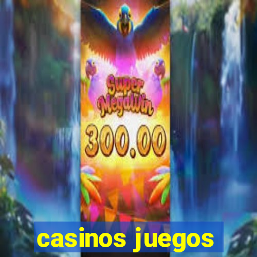 casinos juegos