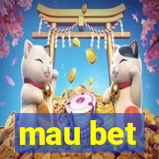 mau bet