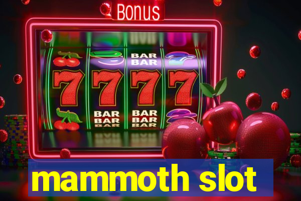 mammoth slot