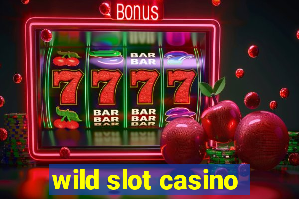 wild slot casino