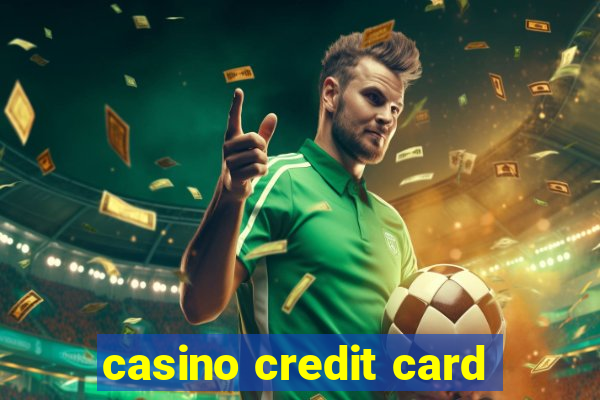 casino credit card