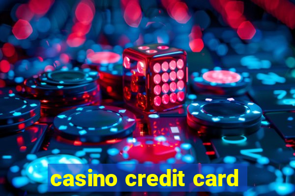 casino credit card